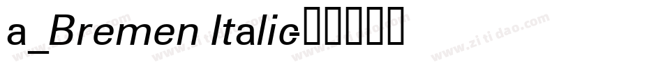 a_Bremen Italic字体转换